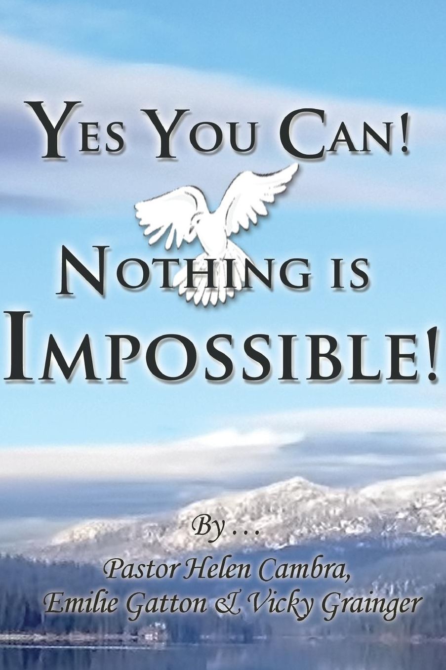 Yes You Can! Nothing is Impossible !