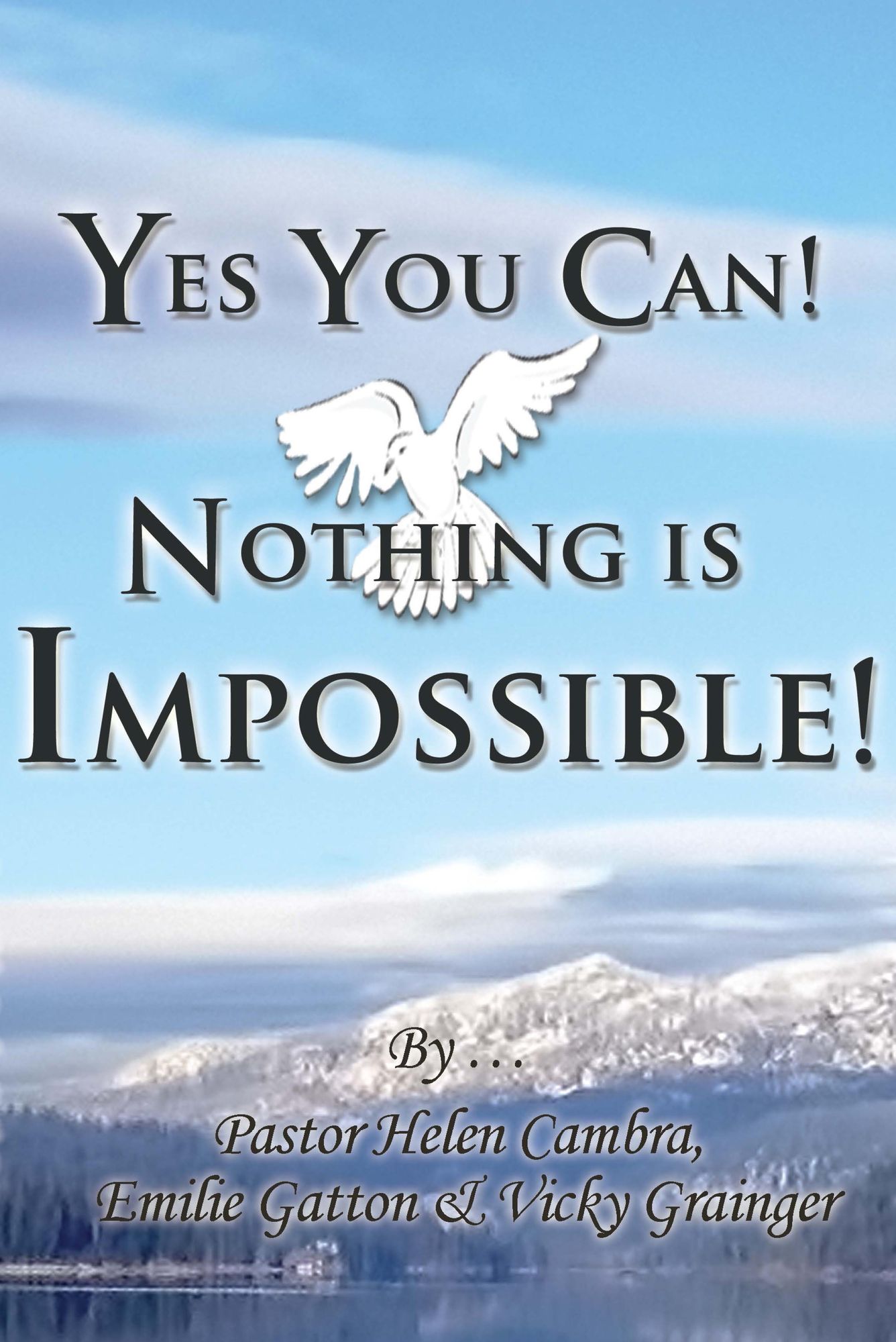 Yes You Can! Nothing is Impossible !