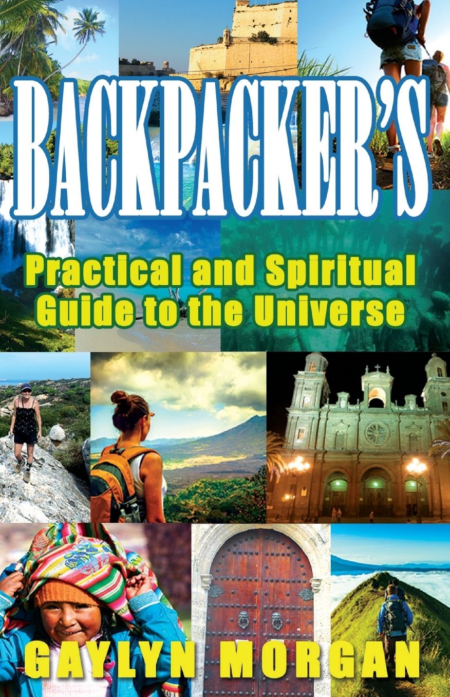 Backpacker's Practical and Spiritual Guide to the Universe