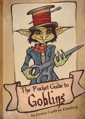 The Pocket Guide to Goblins