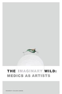 The Imaginary Wild: Medics as Artists