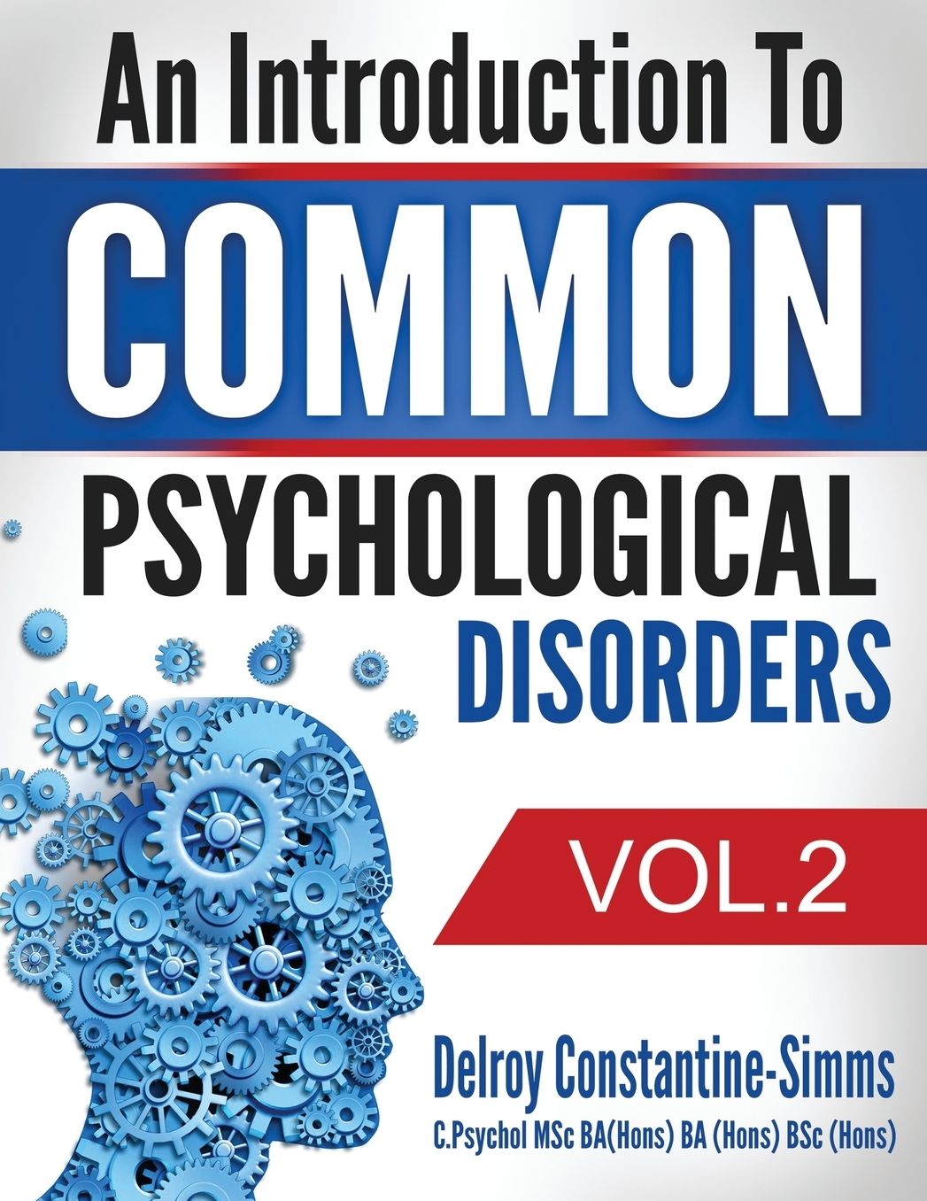 An Introduction To Common Psychological Disorders: Volume 2