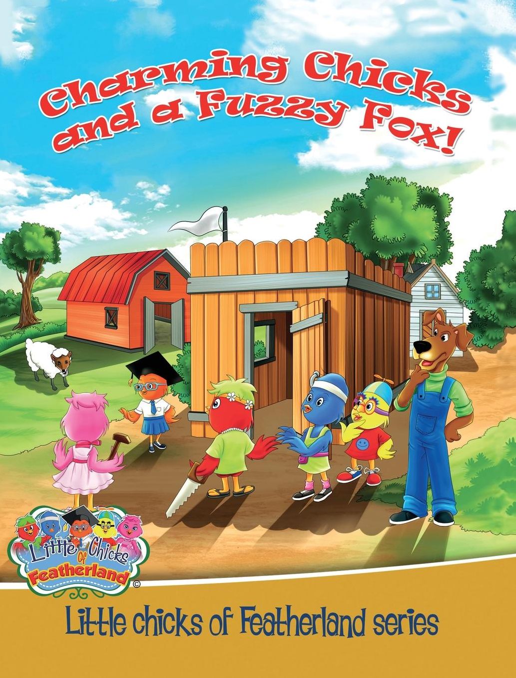 Charming Chicks and a Fuzzy Fox: Little Chicks of Featherland Series