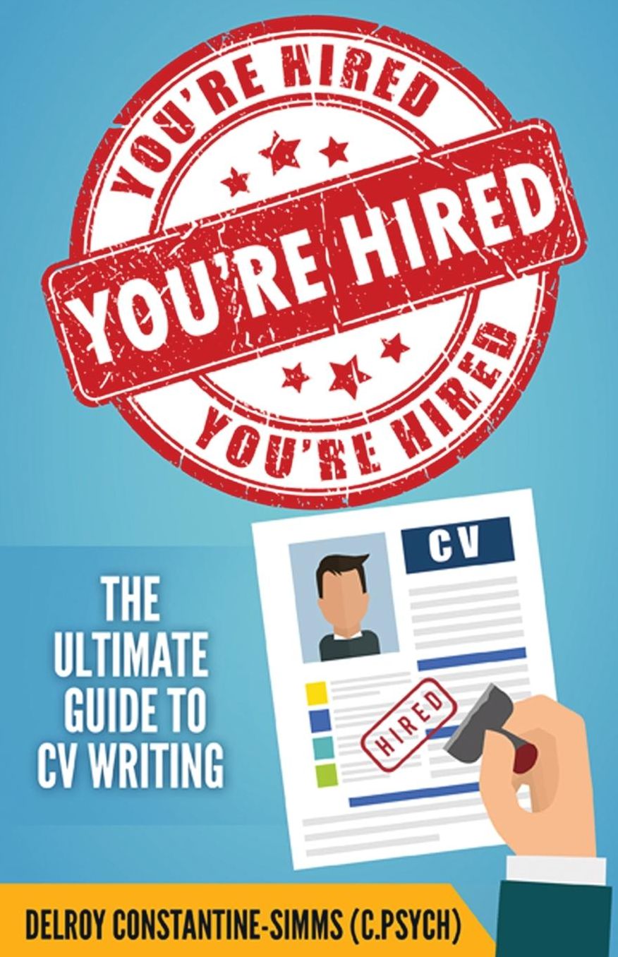 YOU'RE HIRED!: THE ULTIMATE GUIDE TO CV WRITING