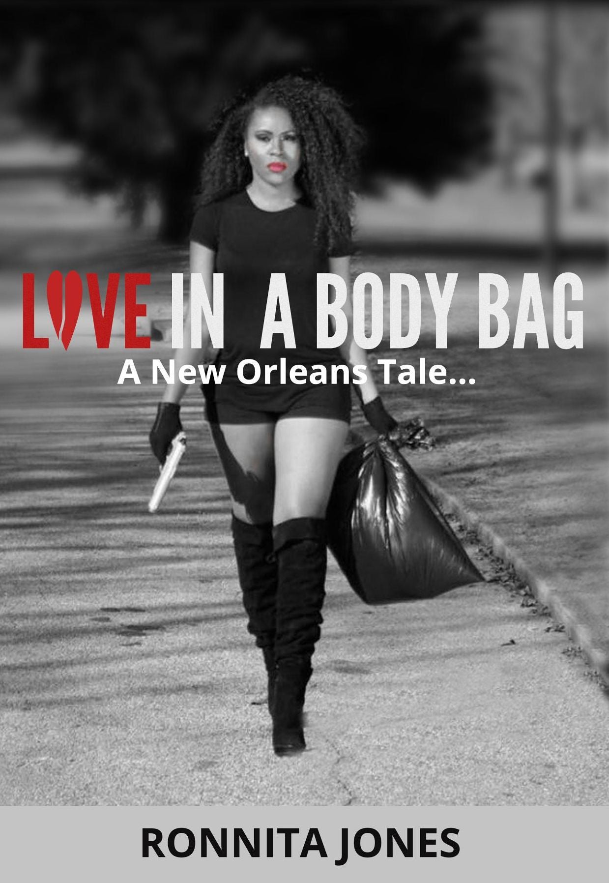 Love in A Body Bag!: A New Orleans Tale
