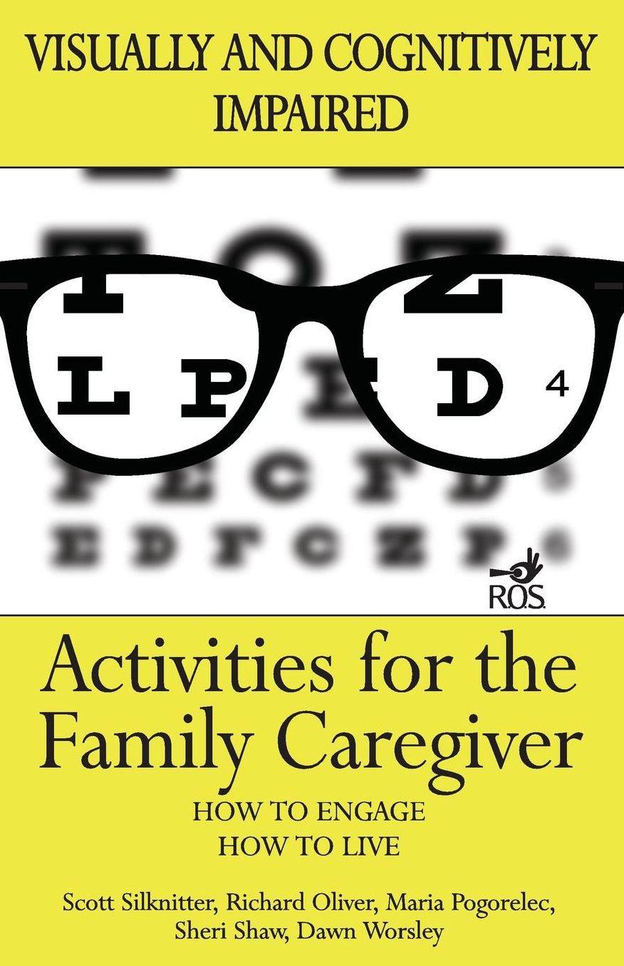 Activities for the Family Caregiver: Visually and Cognitively Impaired