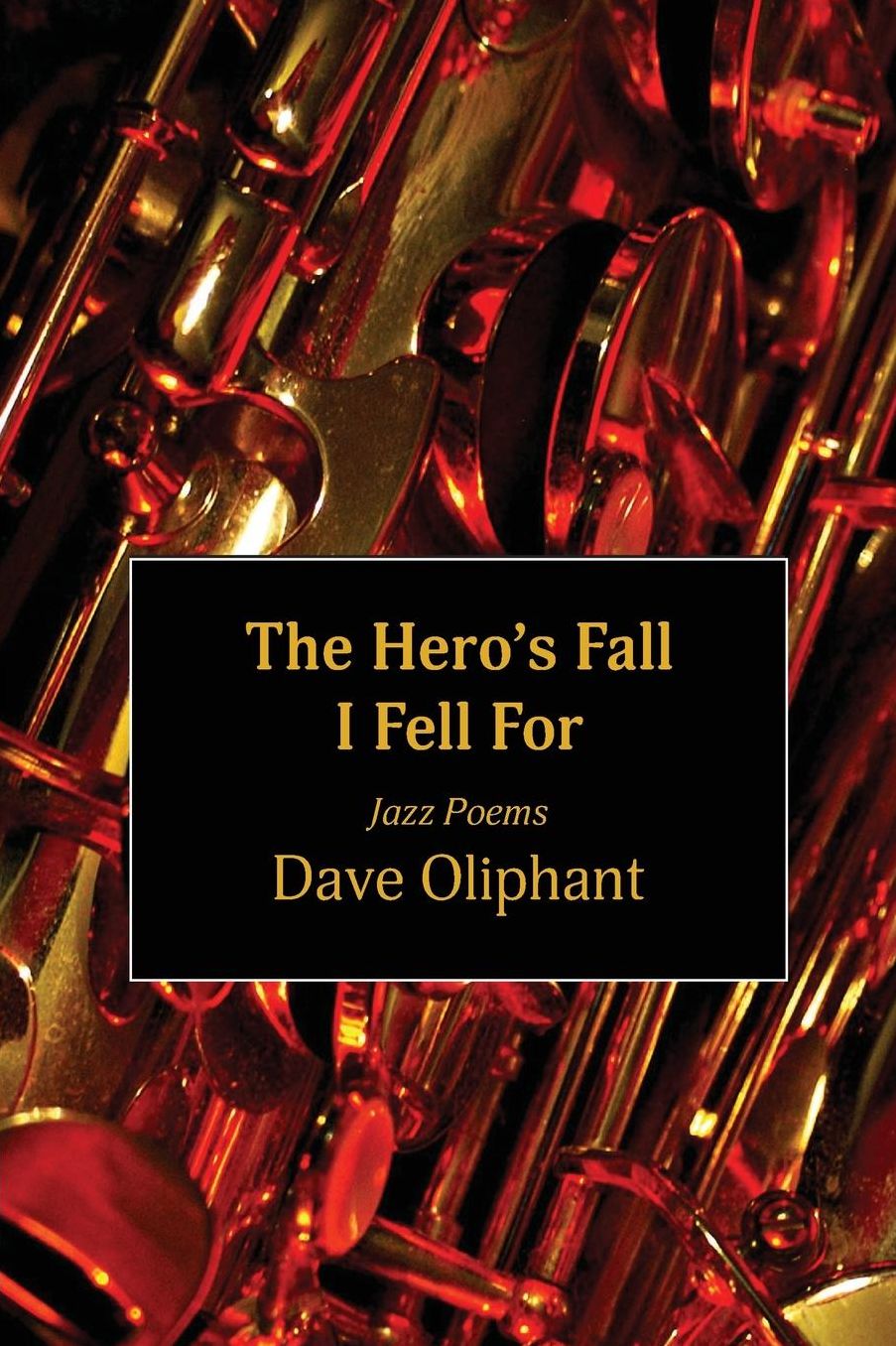 The Hero's Fall I Fell For: Jazz Poems