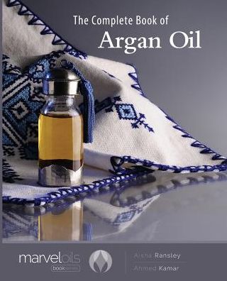 The Complete Book of Argan Oil