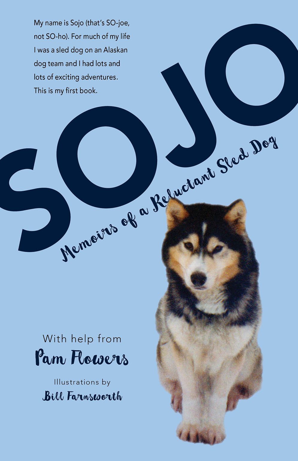 Sojo: Memoirs of a Reluctant Sled Dog