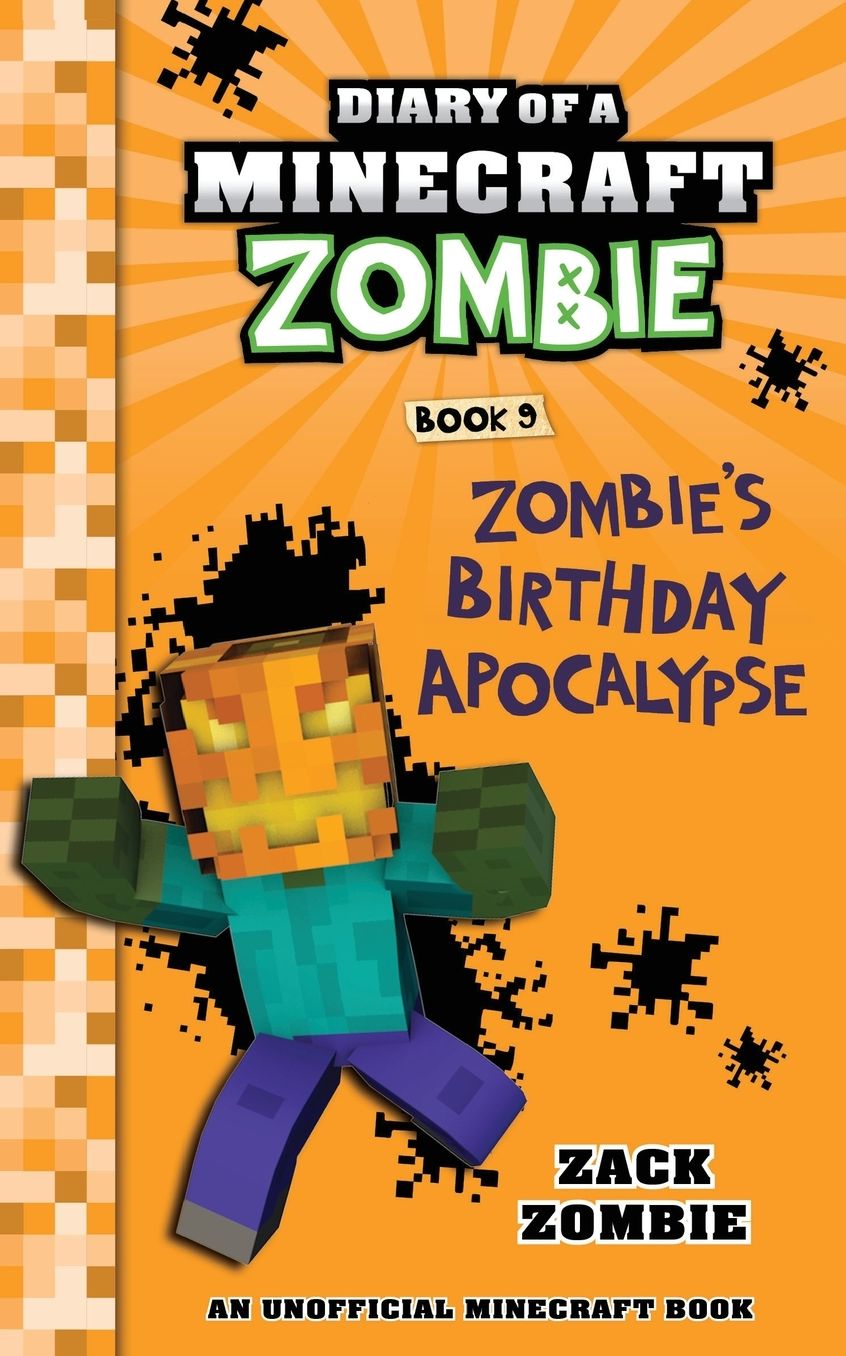 Diary of a Minecraft Zombie Book 9: Zombie's Birthday Apocalypse (Halloween Edition)(An Unofficial Minecraft Book)