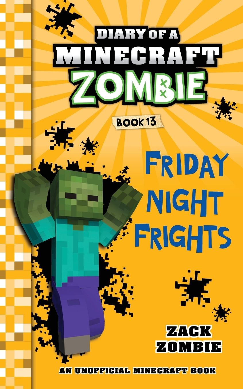 Diary of a Minecraft Zombie Book 13: Friday Night Frights