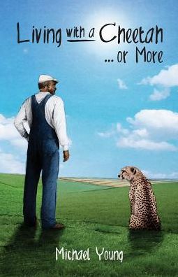Living with a Cheetah... or More