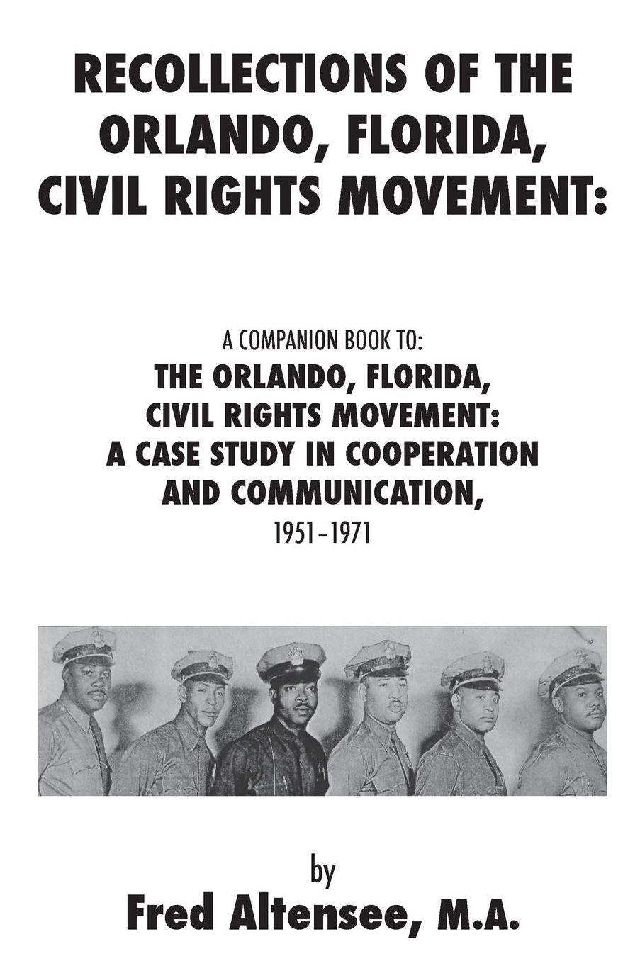 RECOLLECTIONS OF THE ORLANDO, FLORIDA, CIVIL RIGHTS MOVEMENT