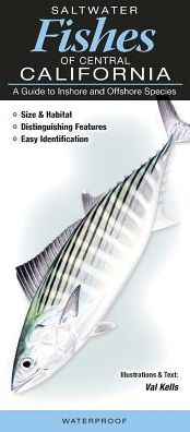 Saltwater Fishes of Central California: A Guide to Inshore and Offshore Species