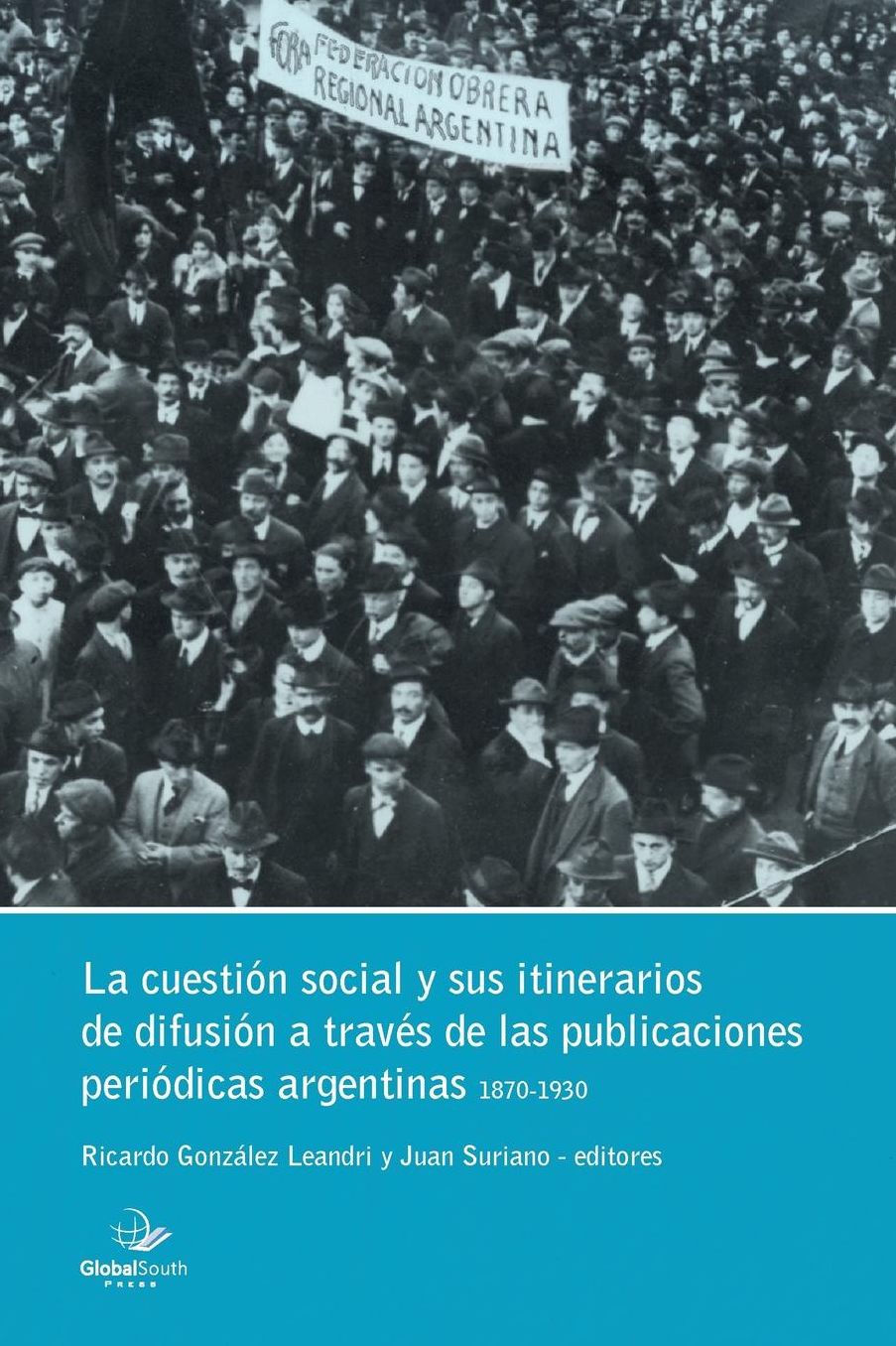 La Cuestión Social y sus ­itinerarios de difusión a través de las publicaciones periódicas argentinas