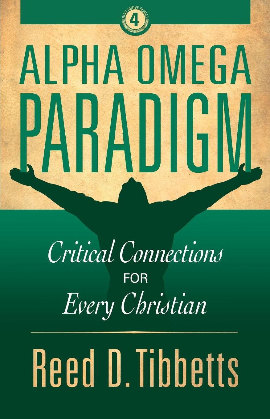 Alpha Omega Paradigm: Critical Connections for Every Christian