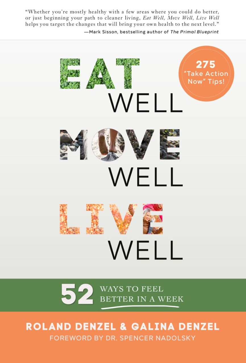 Eat Well, Move Well, Live Well: 52 Ways To Feel Better In A Week