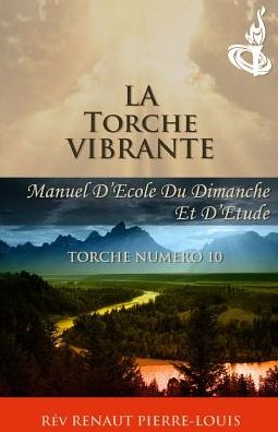 La Torche Vibrante: Torche Numéro 10