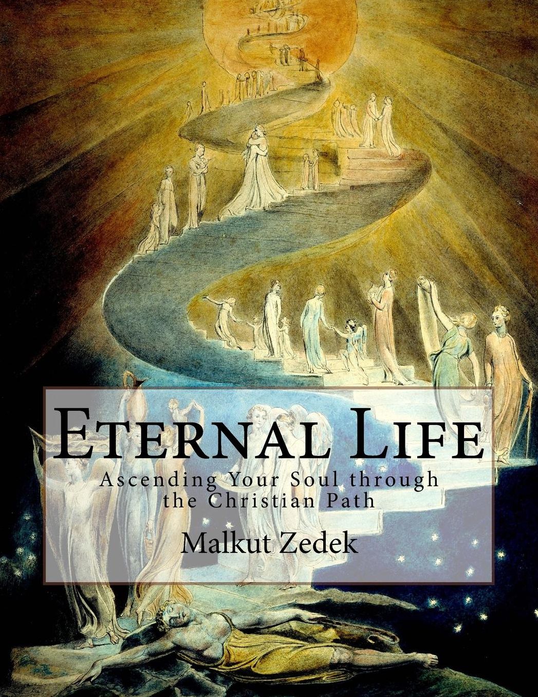 Eternal Life: Ascending Your Soul through the Christian Path