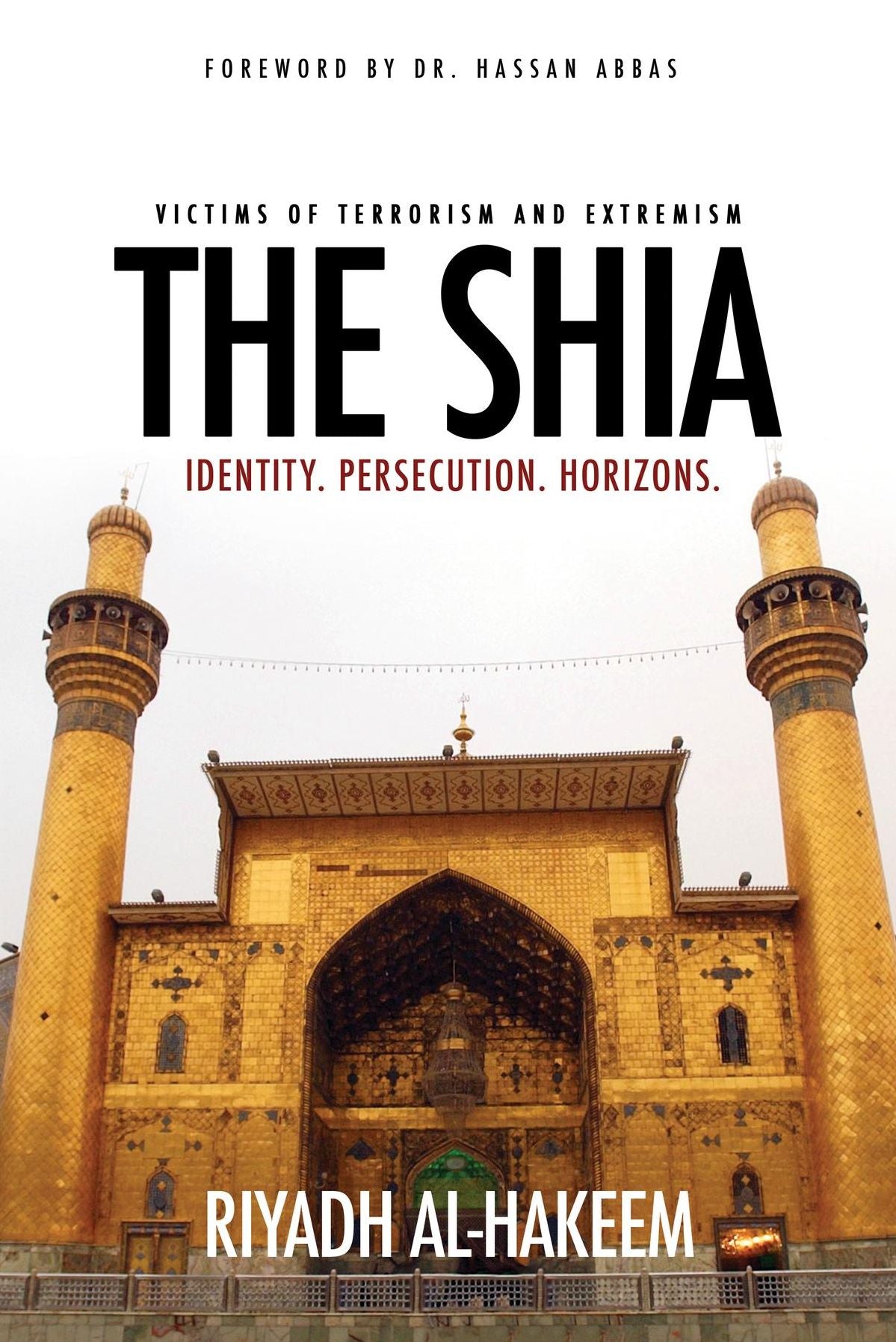 The Shia: Identity. Persecution. Horizons.