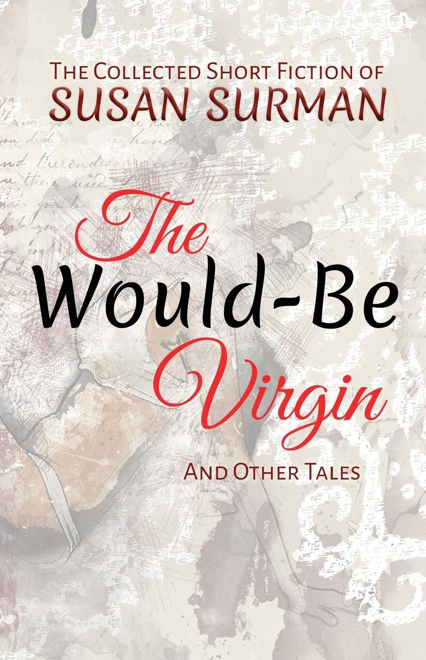The Would-Be Virgin: And Other Tales