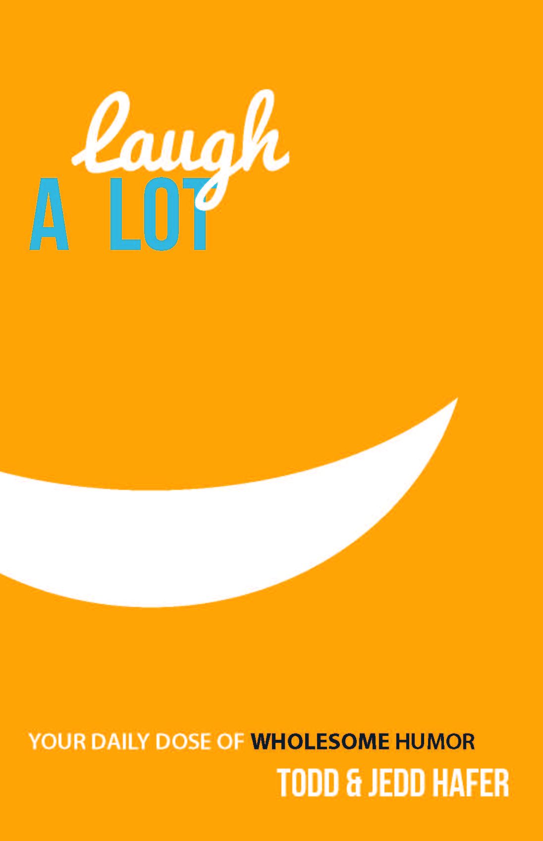 Laugh a Lot: Your Daily Dose of Wholesome Humor