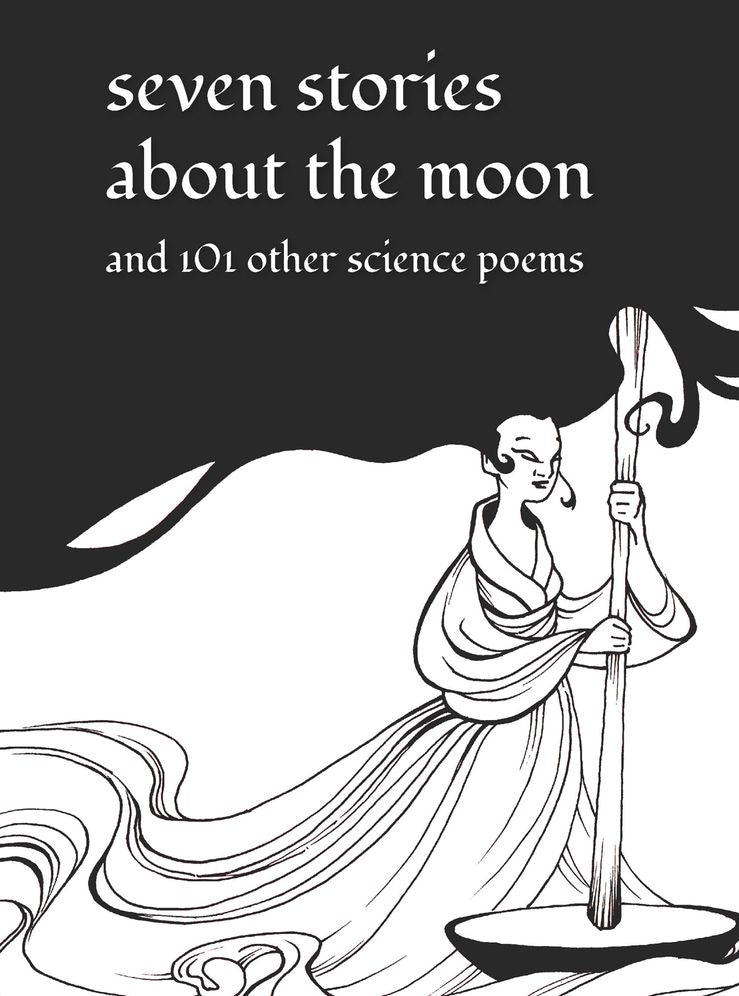 Seven Stories about the Moon: and Other Science Poems