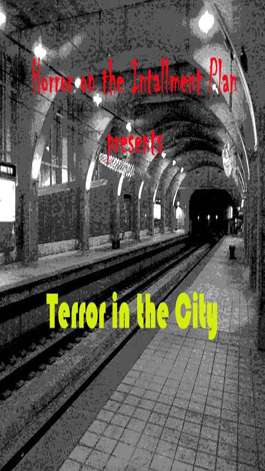 Terror in the City: Horror on the Installment Plan