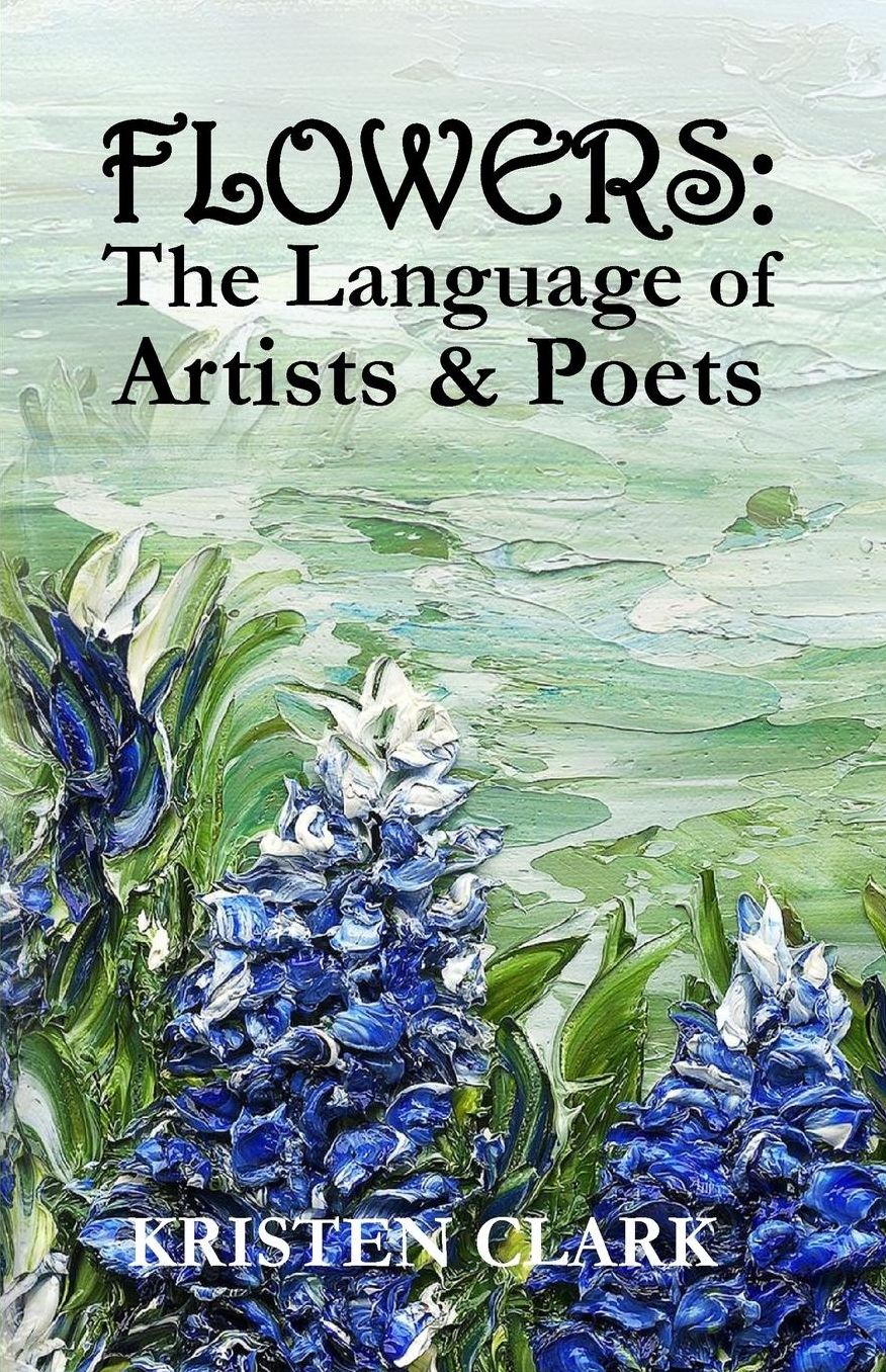 FLOWERS: The Language of Artists & Poets