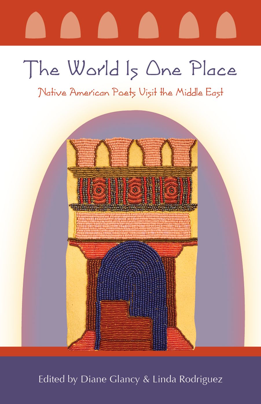 The World Is One Place: Native American Poets Visit the Middle East