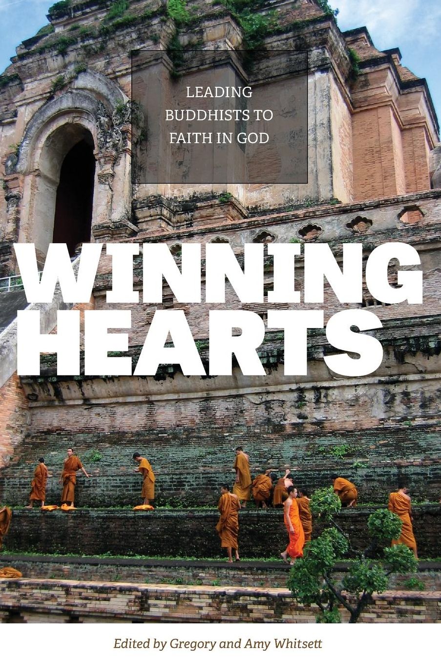 Winning Hearts: Leading Buddhists to Faith in God
