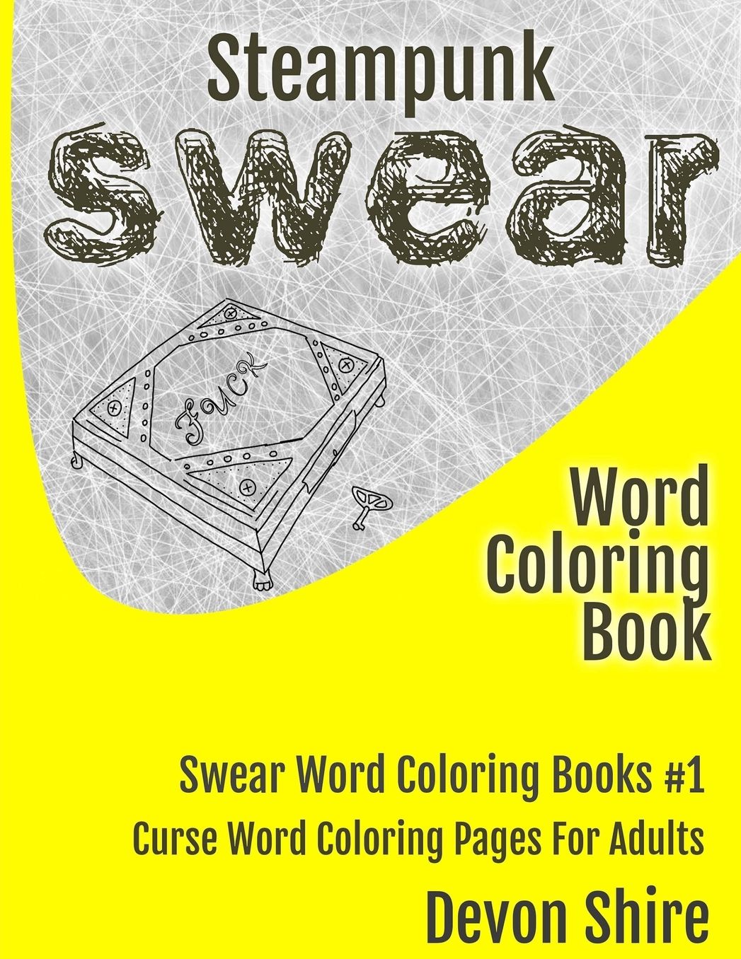 Steampunk Swear Word Coloring Book: Curse Word Coloring Pages for Adults