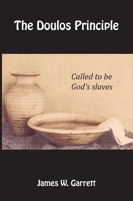 The Doulos Principle: Called to be God's Slaves