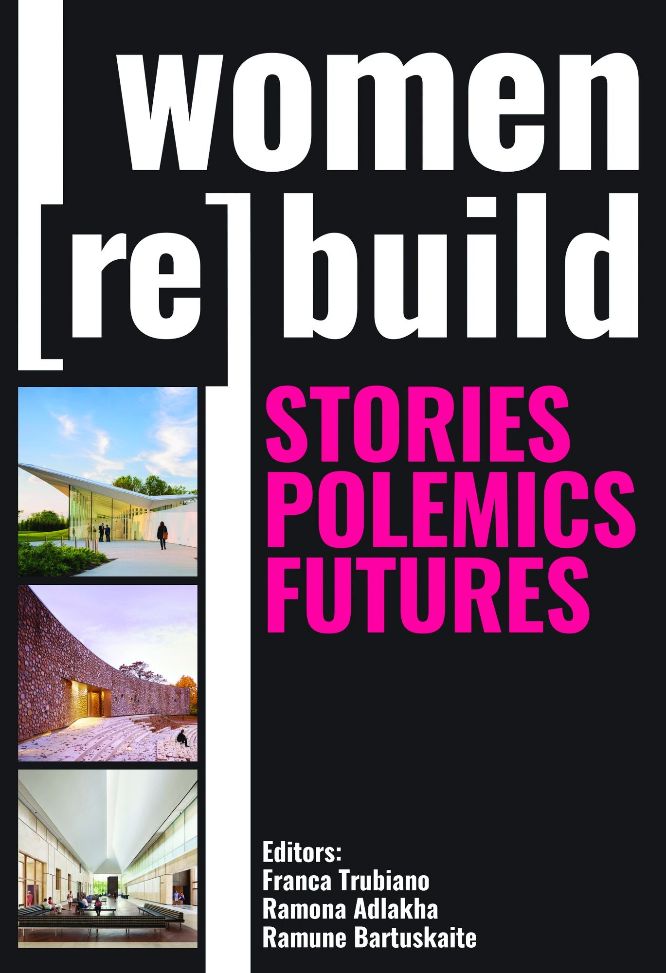 Women Rebuild : Stories, Polemics, Futures