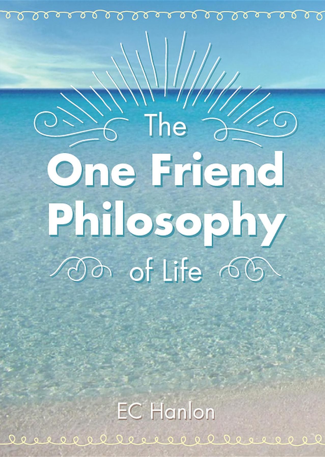 The One Friend Philosophy of Life
