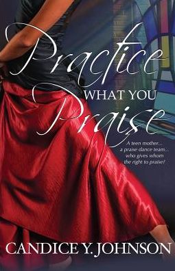Practice What You Praise