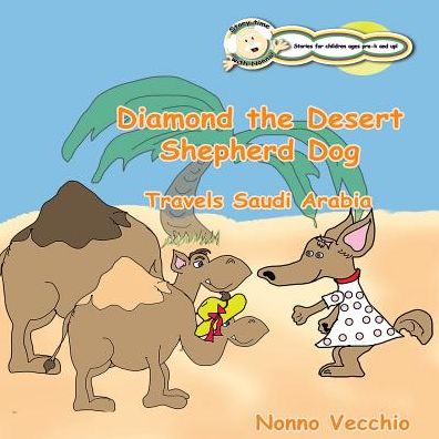 Diamond the Desert Shepherd Dog: Travels Saudi Arabia