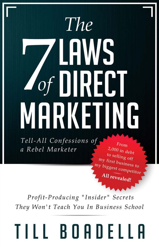 The 7 Laws of Direct Marketing: Profit-Producing [[[