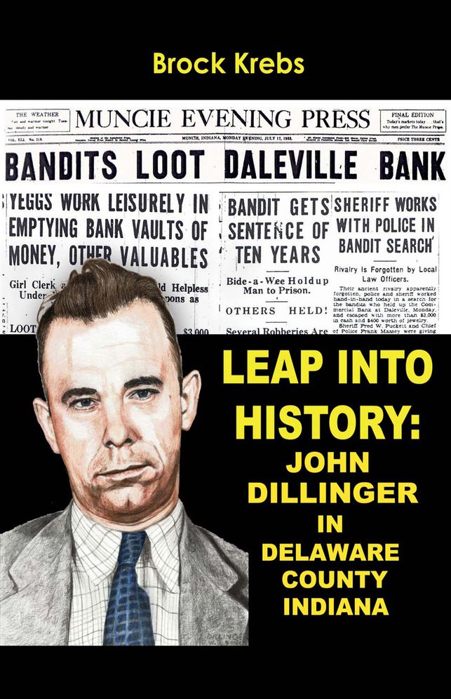Leap Into History: John Dillinger In Delaware County, Indiana