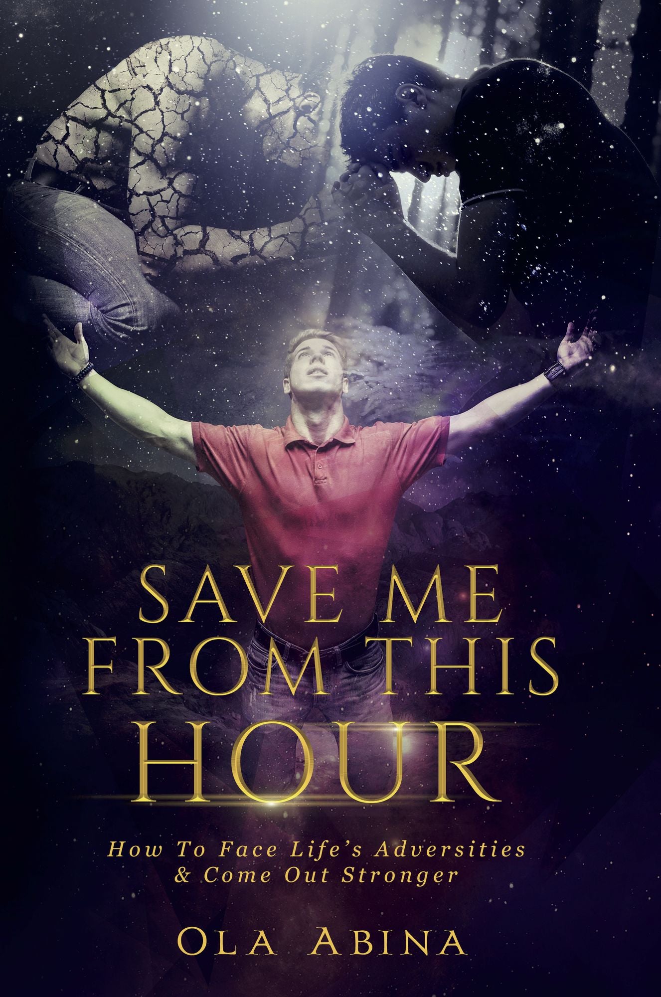 Save Me from This Hour: How to Face Life's Adversities & Come Out Stronger