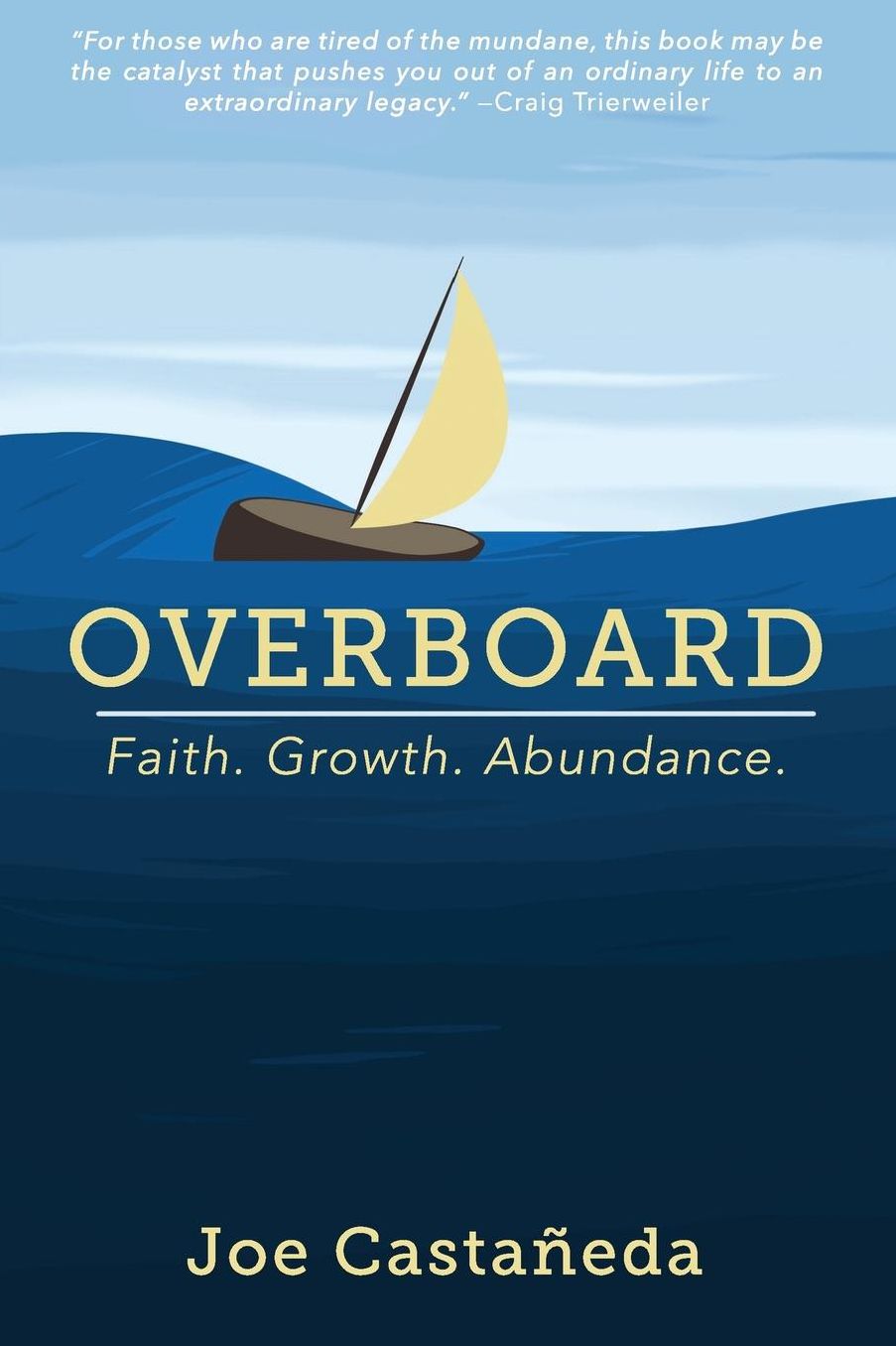 Overboard: Faith. Growth. Abundance