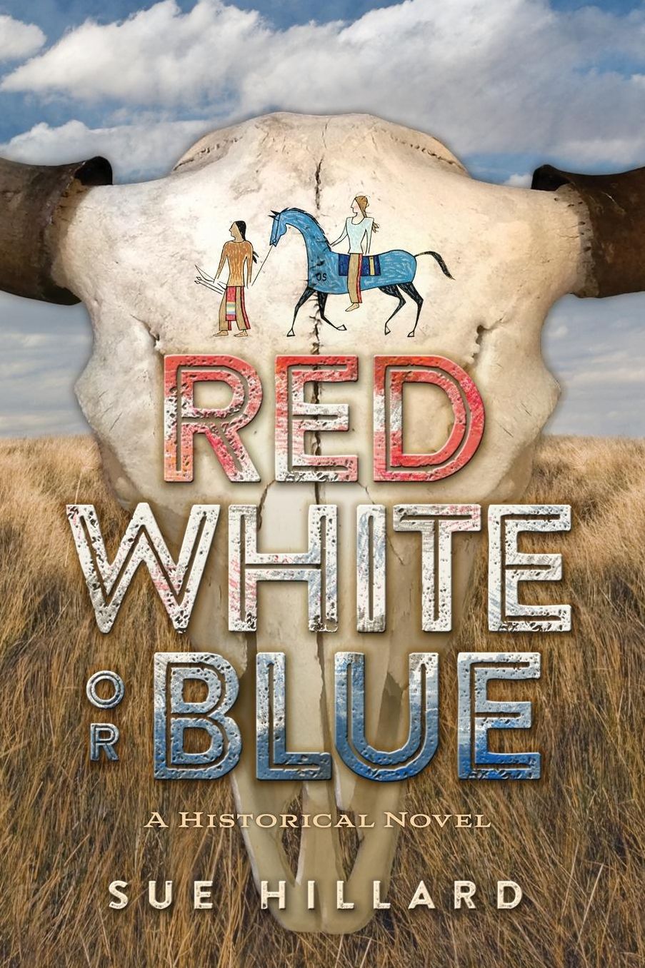 Red White or Blue: The 1875-1876 Journey of a Lakota Chief's Son and an Army Major's Daughter