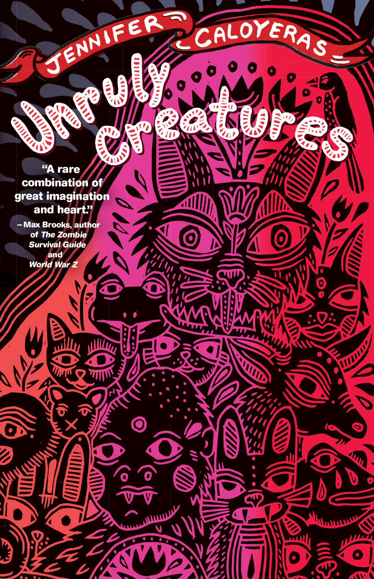 Unruly Creatures: Stories