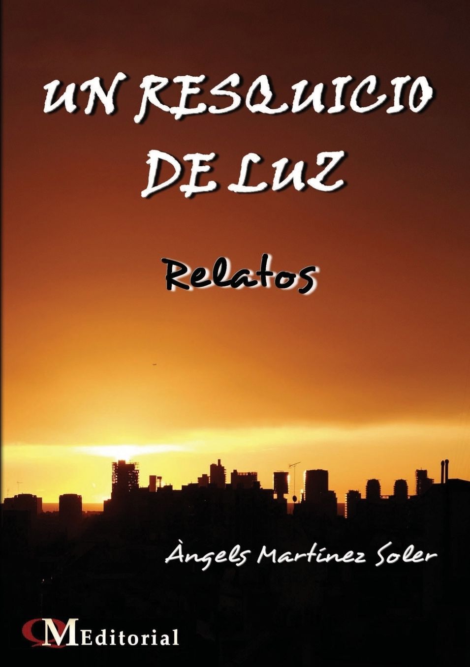 UN RESQUICIO DE LUZ - Relatos