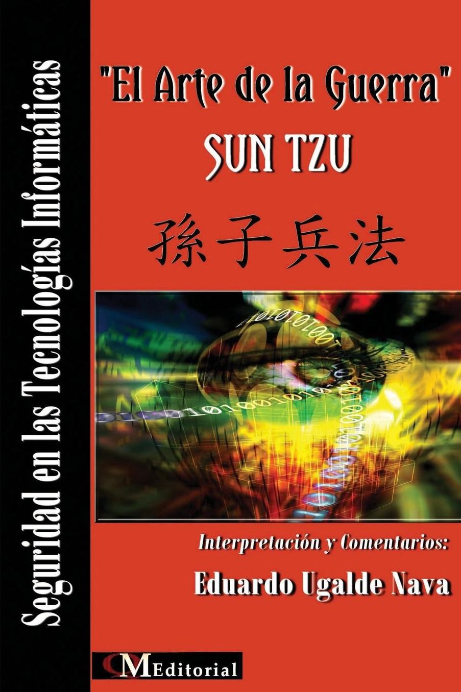 "El Arte de la Guerra" SUN TZU Seguridad en las Tecnologías Informáticas