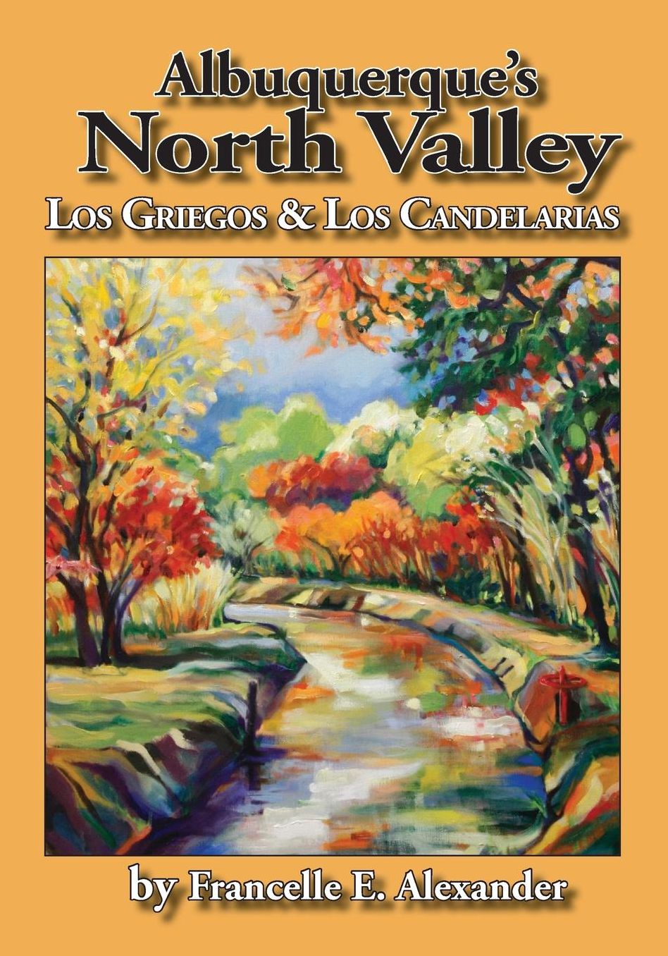 Albuquerque's North Valley: Los Griegos & Los Candelarias
