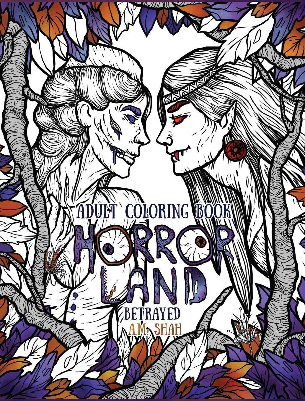 Adult Coloring Book Horror Land: Betrayed (Book 5)