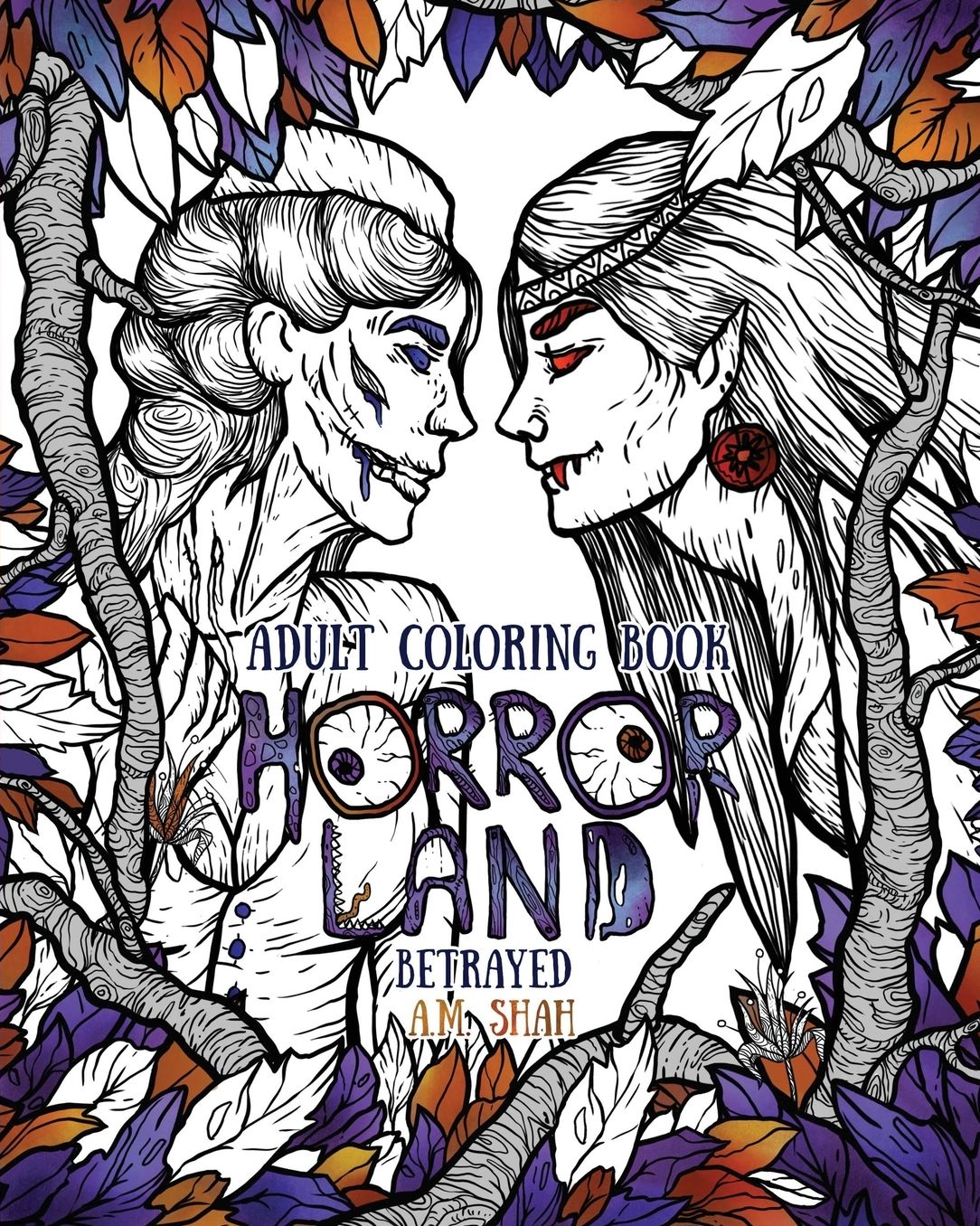 Adult Coloring Book Horror Land: Betrayed (Book 5)