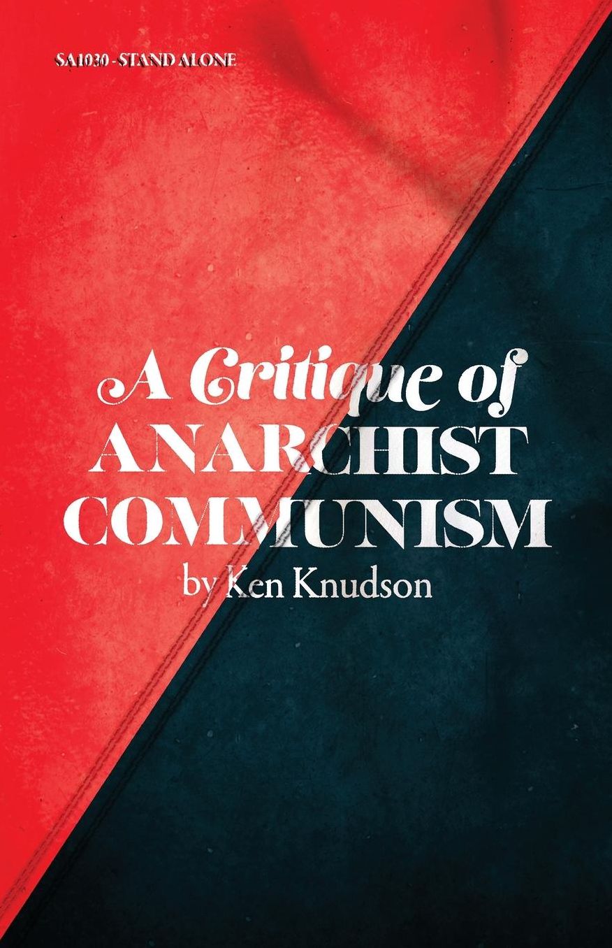 A Critique of Anarchist Communism: 45th Anniversary Edition