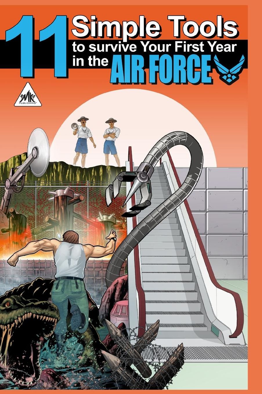 11 Simple Tools to Survive Your First Year in the Air Force: How to join the U.S. Army